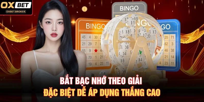 Bắt bạc nhớ theo giải đặc biệt dễ áp dụng thắng cao