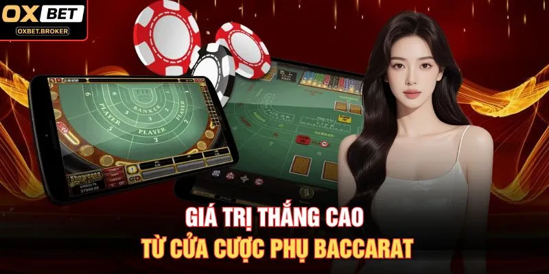 Giá trị thắng cao từ cửa cược phụ Baccarat