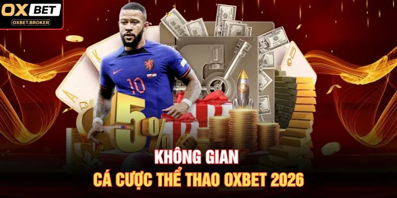 Không gian cá cược thể thao OXBET 2026