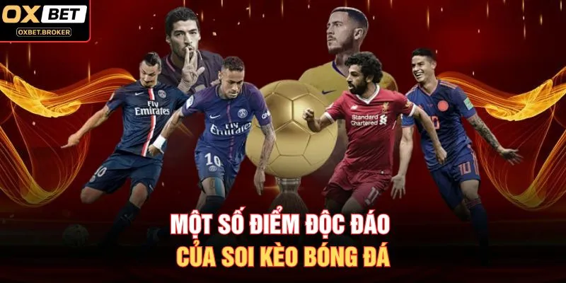 Một số điểm độc đáo của soi kèo bóng đá