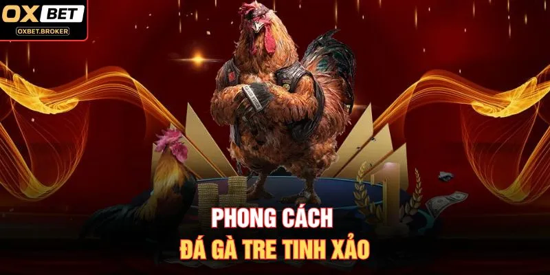 Phong cách đá gà tre tinh xảo