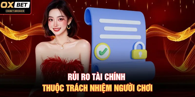 Rủi ro tài chính thuộc trách nhiệm người chơi