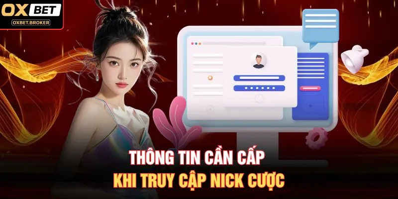 Thông tin cần cấp khi truy cập nick cược