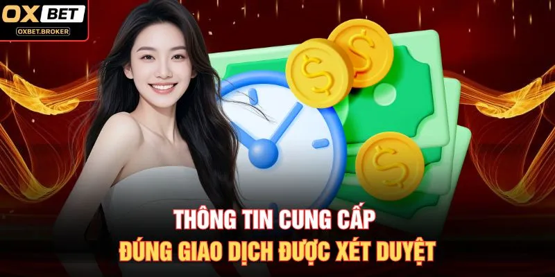 Thông tin cung cấp đúng giao dịch được xét duyệt