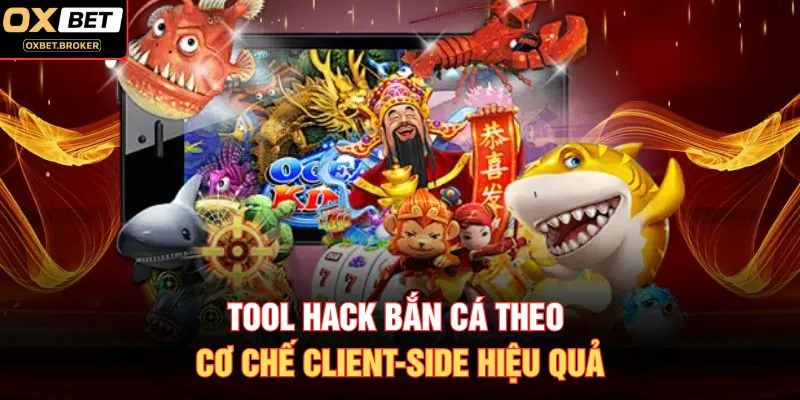 Tool hack bắn cá theo cơ chế Client-side hiệu quả