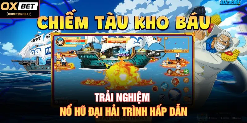 Trải nghiệm nổ hũ Đại Hải Trình hấp dẫn