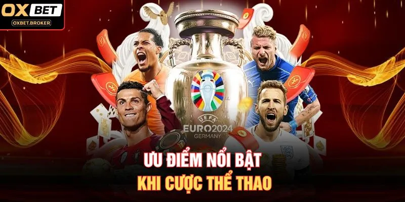 Ưu điểm nổi bật khi cược thể thao