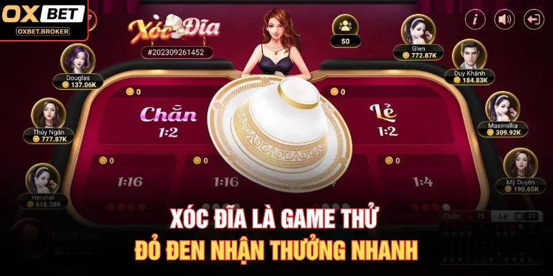 Xóc đĩa là game thử đỏ đen nhận thưởng nhanh